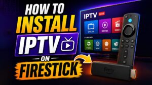 How to Install IPTV on Firestick (Step-by-Step Guide 2026)